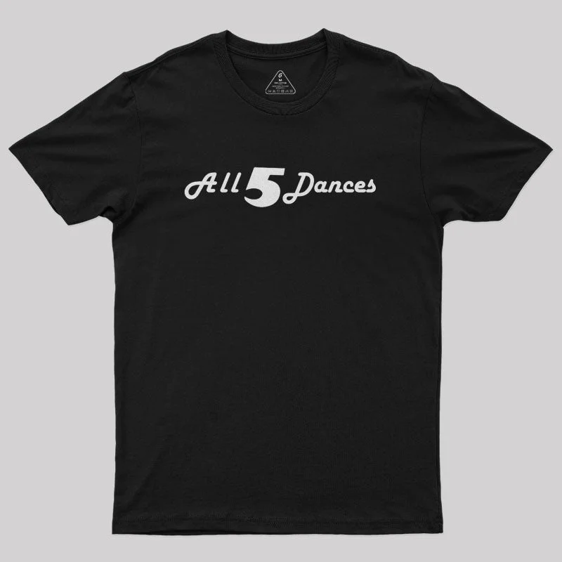 All 5 Dances Geek T-Shirt