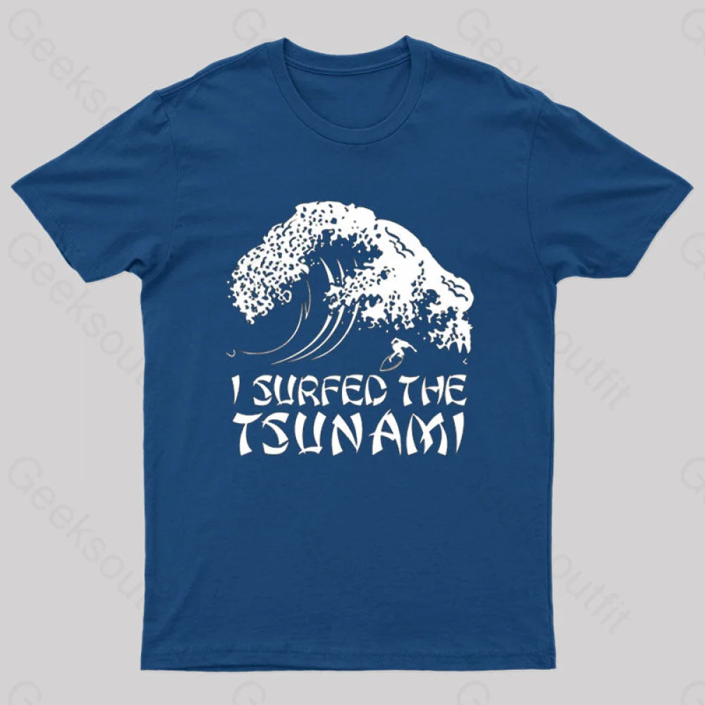 I Surfed The Tsunami T-Shirt