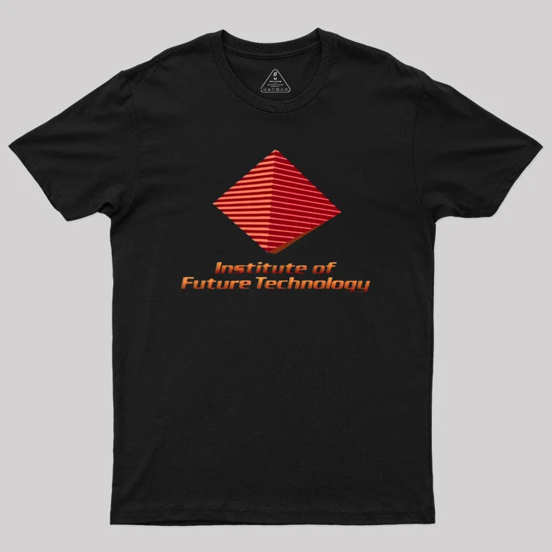 Institute of Future Technology Geek T-Shirt