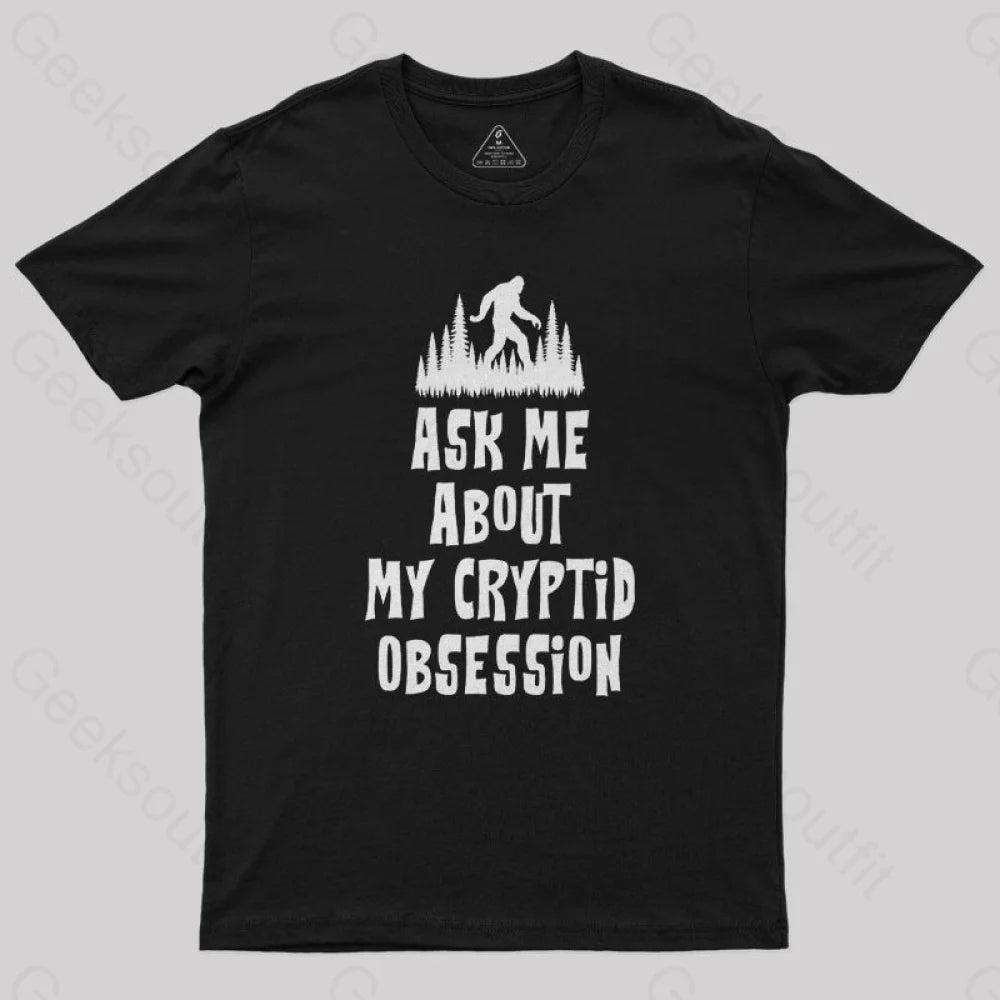 Obsessed Big Foot Geek T-Shirt