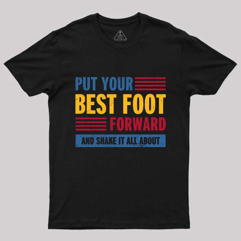 Put your Best Foot Forward T-Shirt