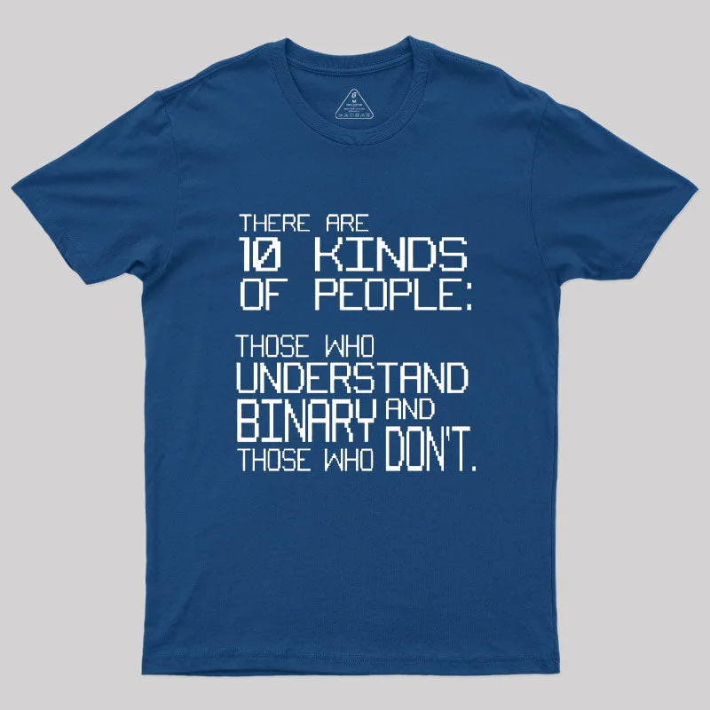 There Are 10 Kinds Of People T-Shirt