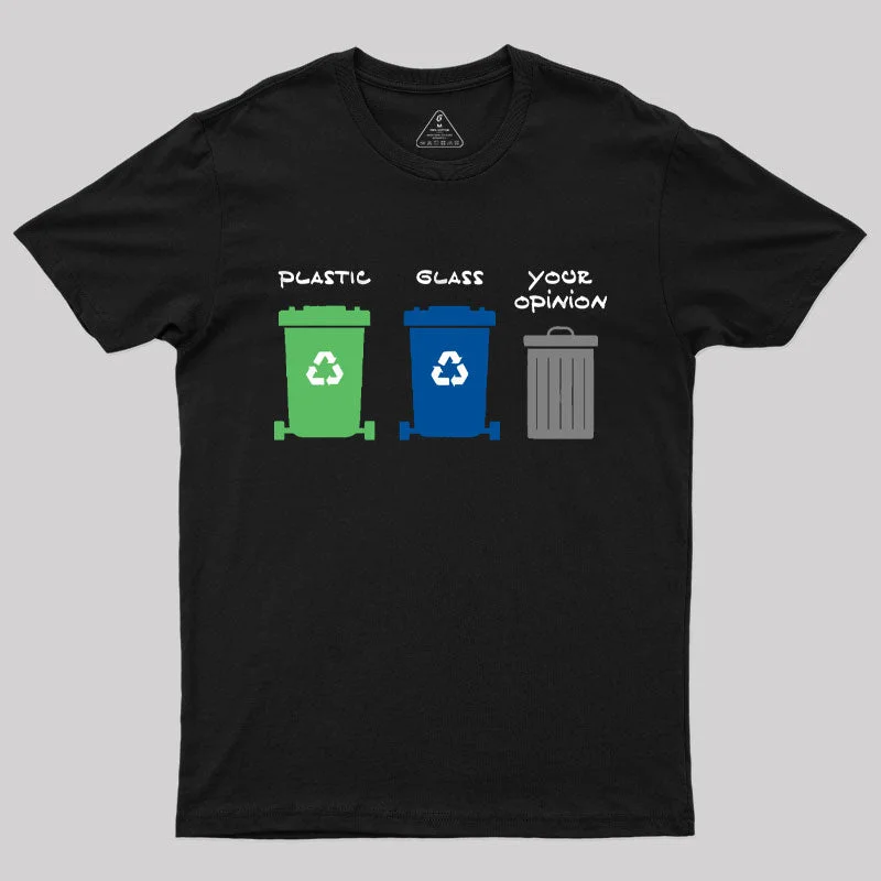 Your Opinion is Trash T-Shirt